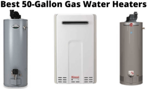 Best 50-Gallon Gas Water Heaters in 2021