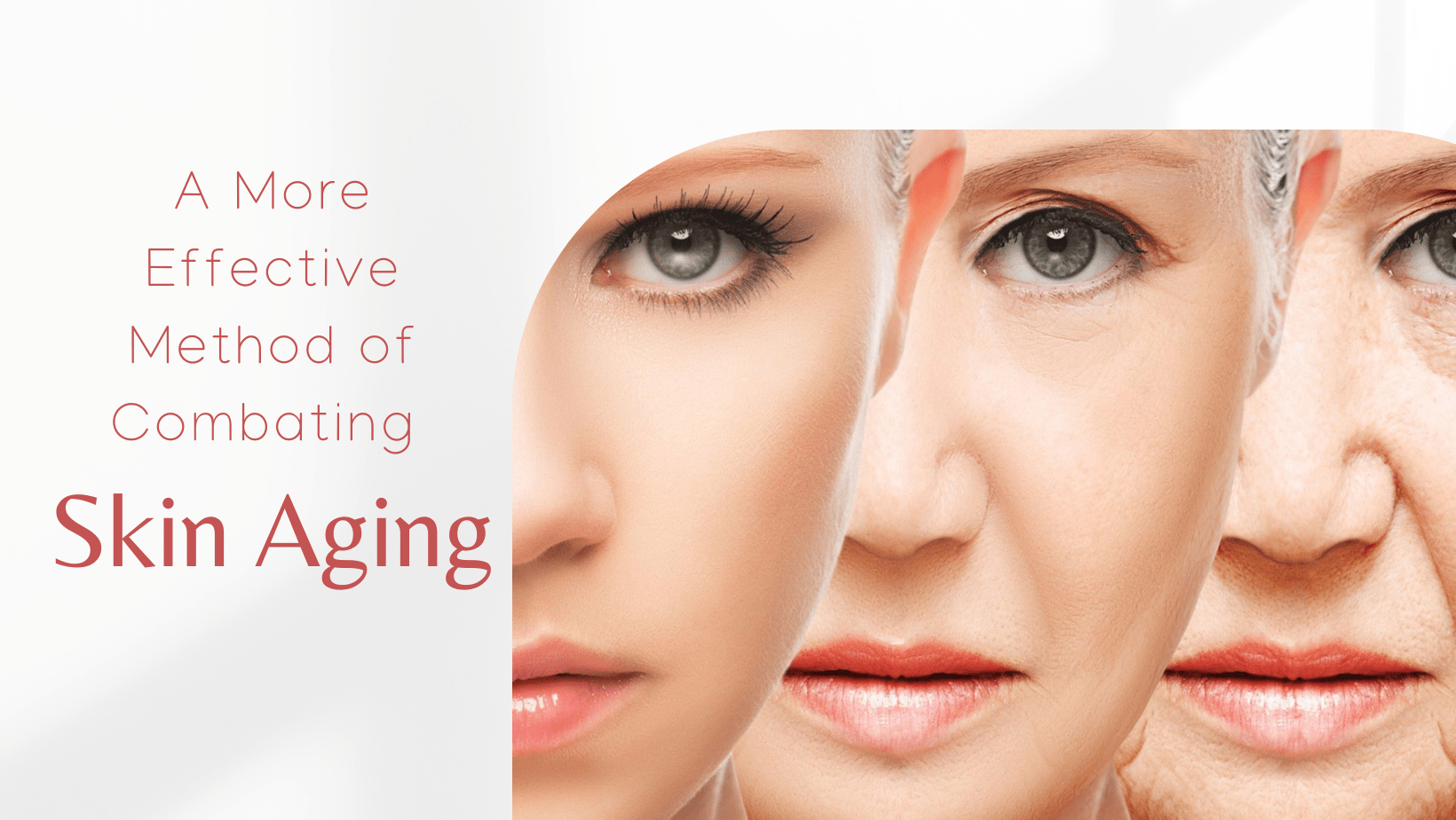 A More Effective Method of Combating Skin Aging