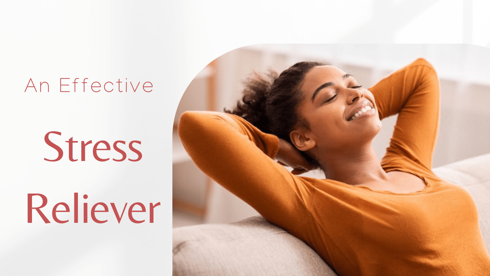 An Effective Stress Reliever